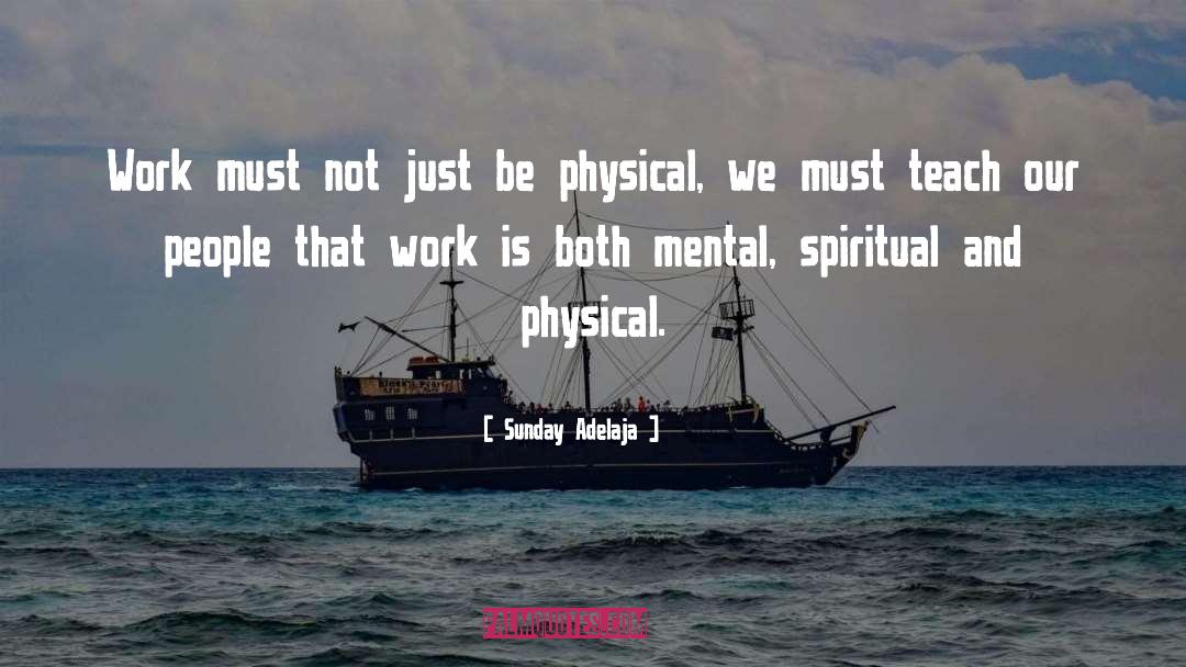 Spiritual Work quotes by Sunday Adelaja