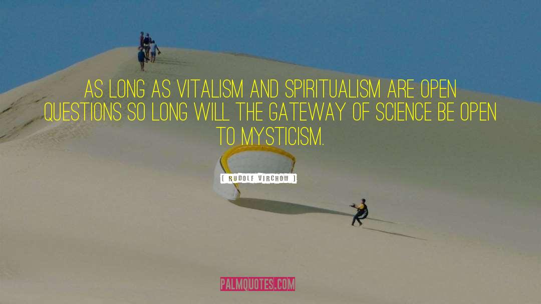 Spiritualism quotes by Rudolf Virchow