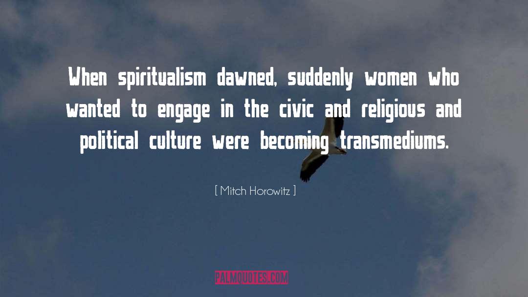 Spiritualism quotes by Mitch Horowitz