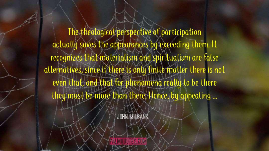 Spiritualism quotes by John Milbank