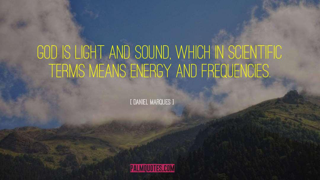 Spirituality Energy Realisation quotes by Daniel Marques