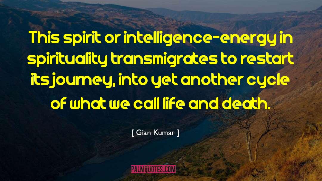 Spirituality Energy Realization quotes by Gian Kumar