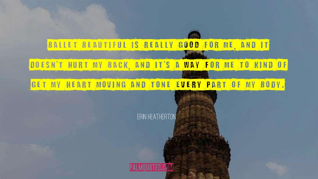 Spiritually Moving quotes by Erin Heatherton