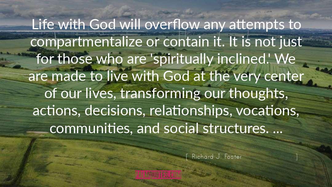 Spiritually quotes by Richard J. Foster