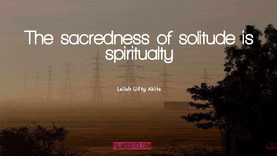 Spiritualty quotes by Lailah Gifty Akita