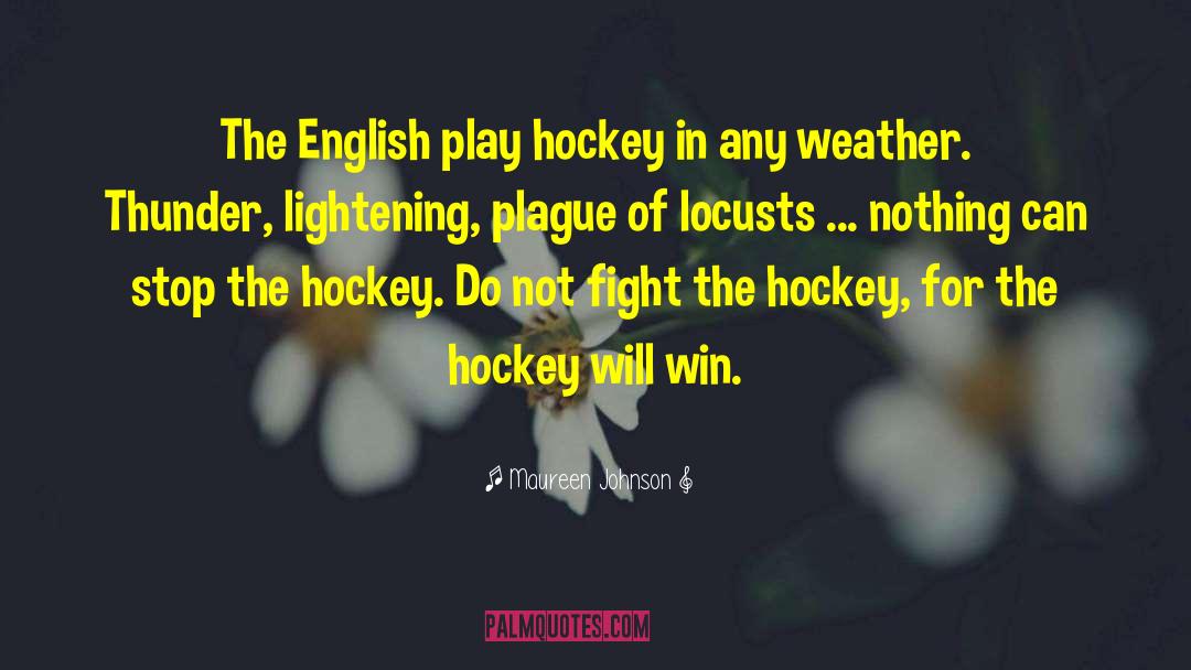 Spitfires Hockey quotes by Maureen Johnson