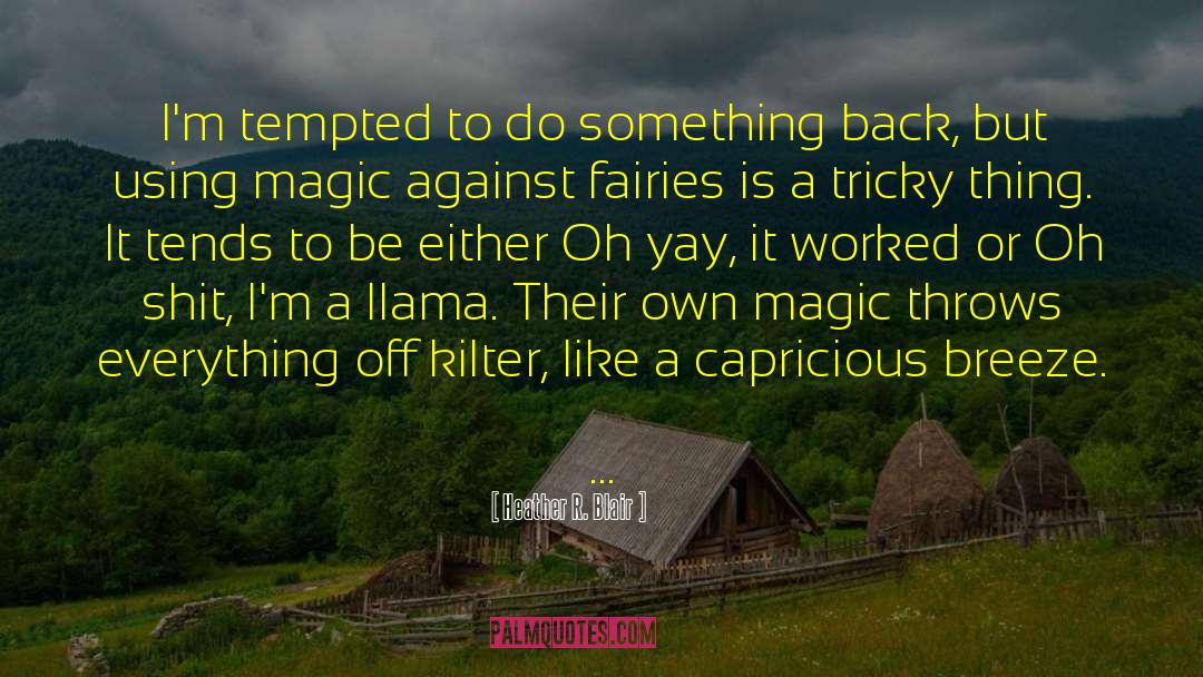 Spitzy The Llama quotes by Heather R. Blair