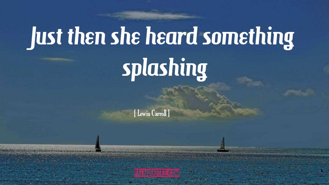 Splashing quotes by Lewis Carroll