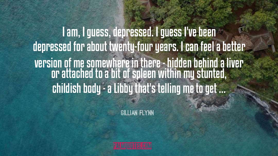 Spleen quotes by Gillian Flynn