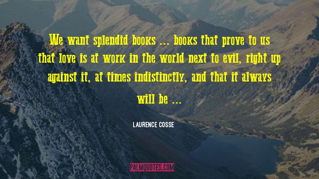 Splendid quotes by Laurence Cosse