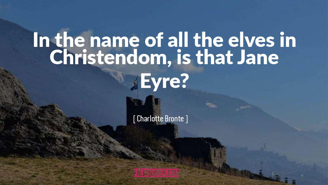 Splendors Of Christendom quotes by Charlotte Bronte