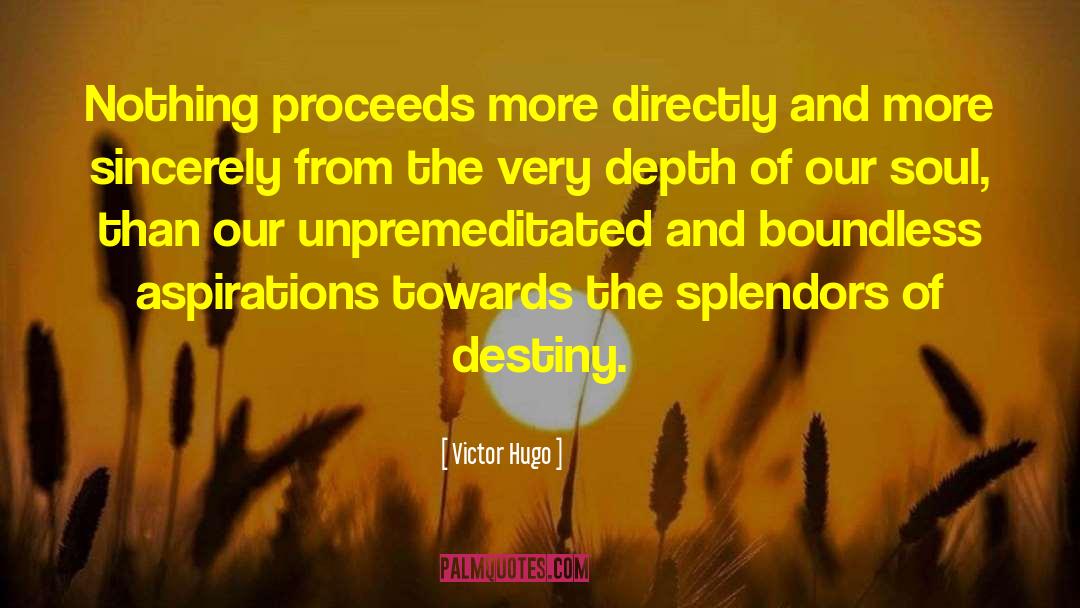 Splendors quotes by Victor Hugo