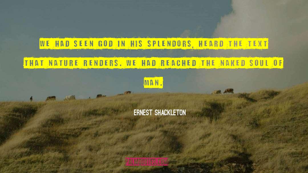 Splendors quotes by Ernest Shackleton