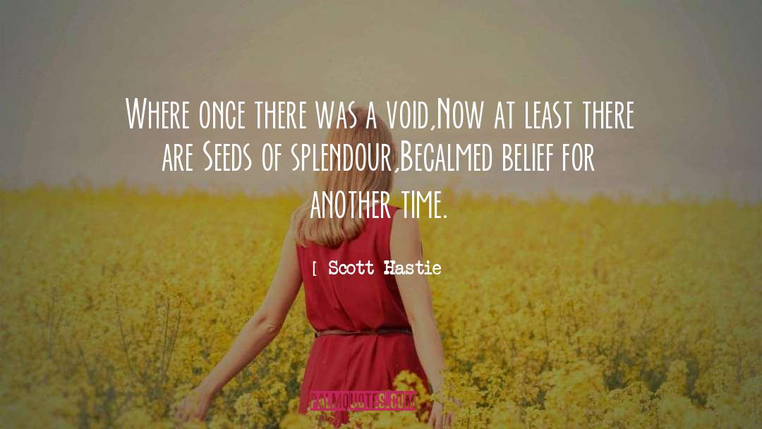 Splendour quotes by Scott Hastie