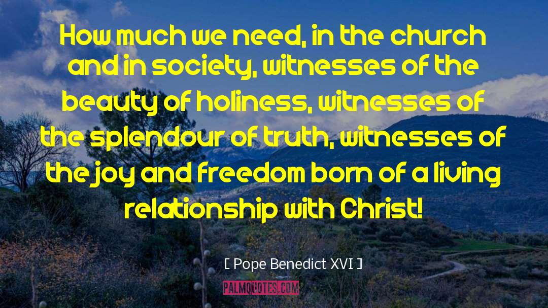 Splendour quotes by Pope Benedict XVI
