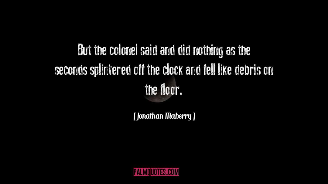 Splintered quotes by Jonathan Maberry