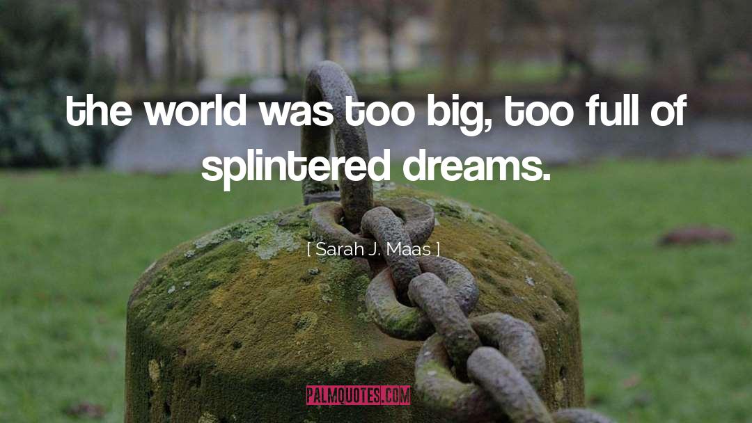 Splintered quotes by Sarah J. Maas