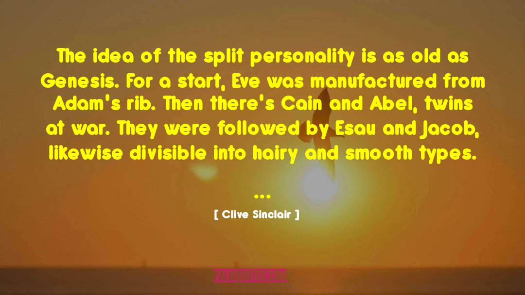 Split Personality quotes by Clive Sinclair