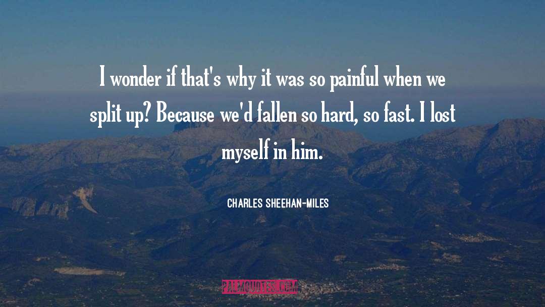 Split Up quotes by Charles Sheehan-Miles