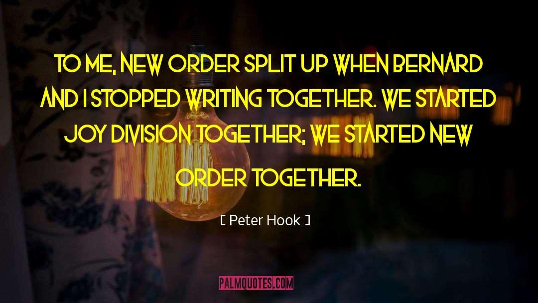 Split Up quotes by Peter Hook