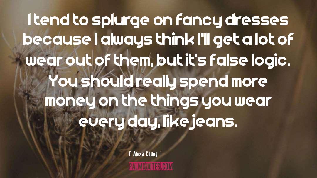 Splurge quotes by Alexa Chung