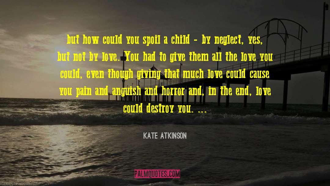 Spoil quotes by Kate Atkinson
