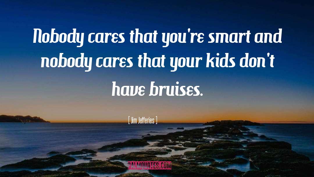 Spoil Your Kids quotes by Jim Jefferies