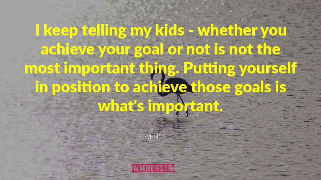 Spoil Your Kids quotes by Steve Scott