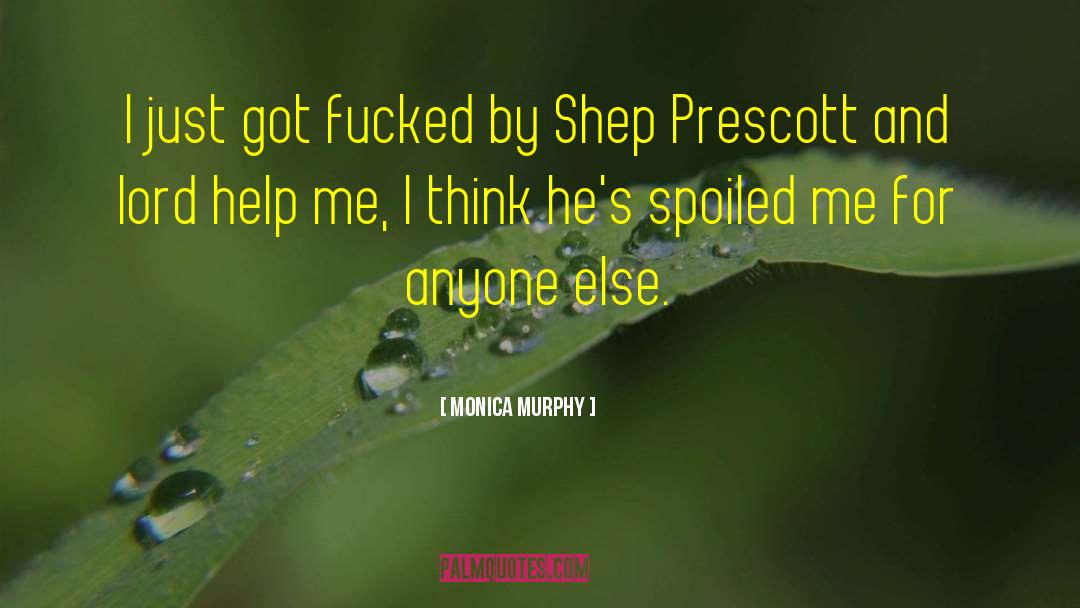 Spoiled Brat quotes by Monica Murphy