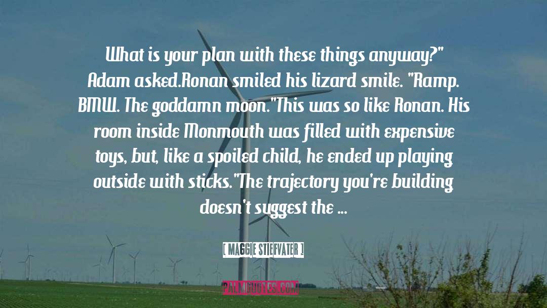 Spoiled Child quotes by Maggie Stiefvater