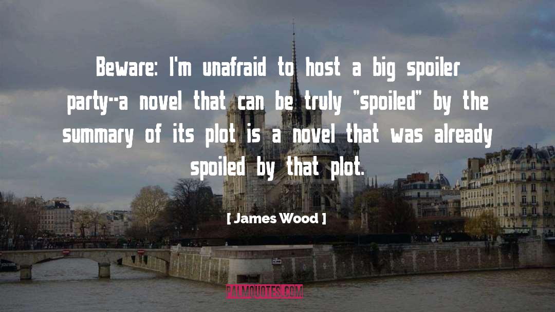 Spoiler quotes by James Wood