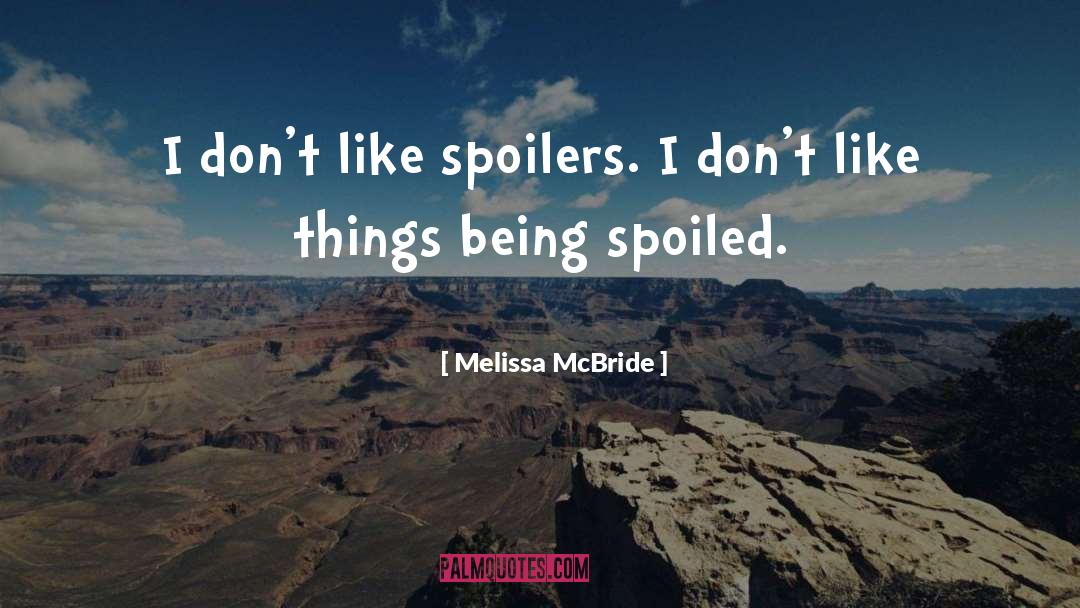 Spoilers quotes by Melissa McBride