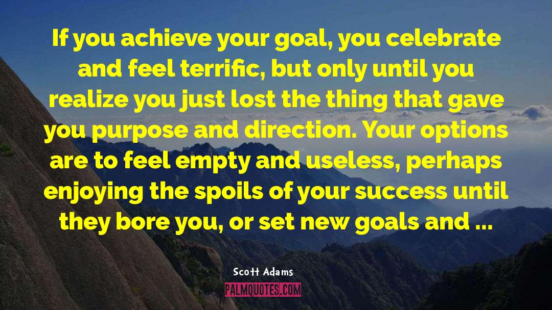 Spoils quotes by Scott Adams