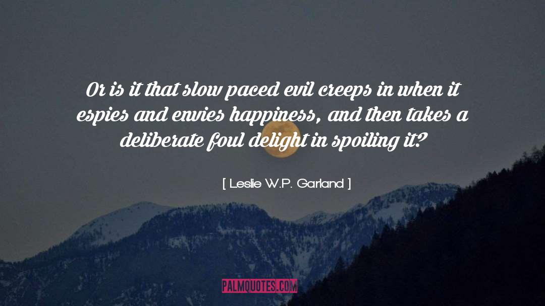 Spoils quotes by Leslie W.P. Garland