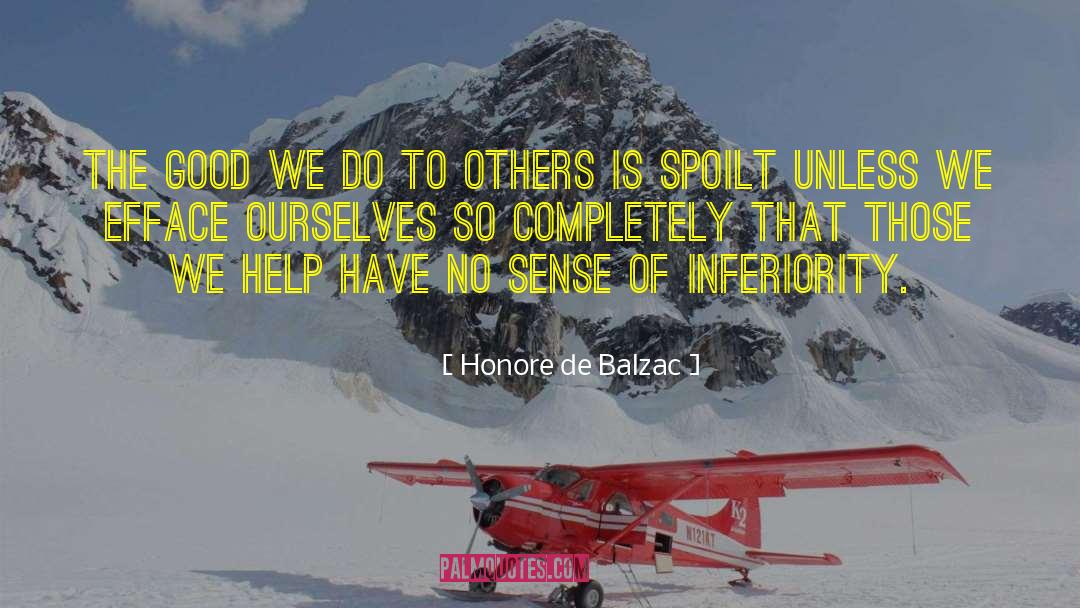 Spoilt quotes by Honore De Balzac