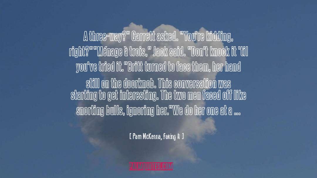 Spoke Up quotes by Pam McKenna, Faking It