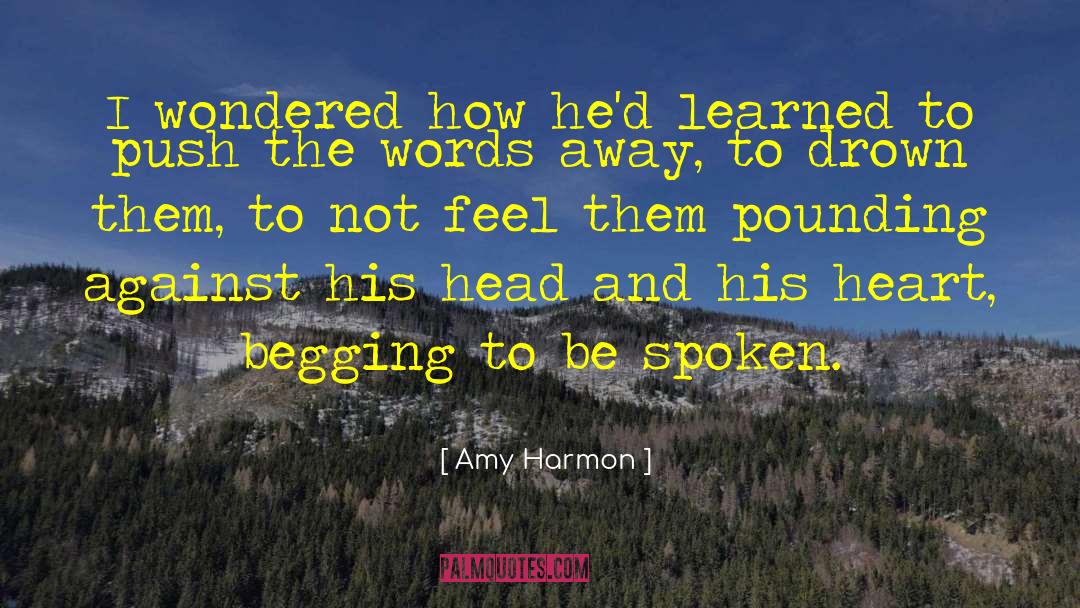 Spoken English quotes by Amy Harmon