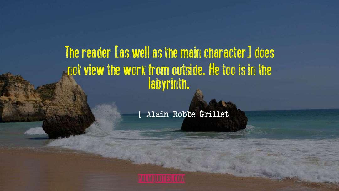 Spoken From The Main Character quotes by Alain Robbe-Grillet