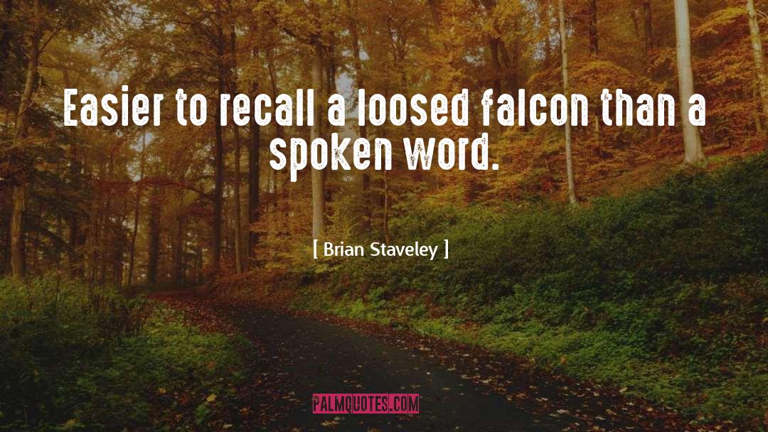 Spoken Word quotes by Brian Staveley