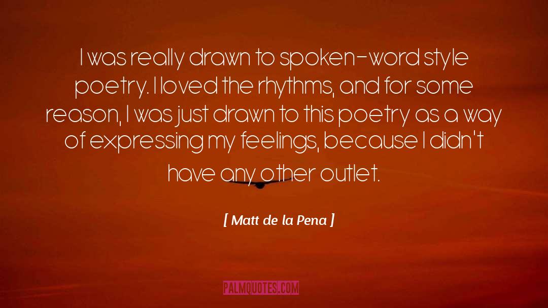 Spoken Word quotes by Matt De La Pena