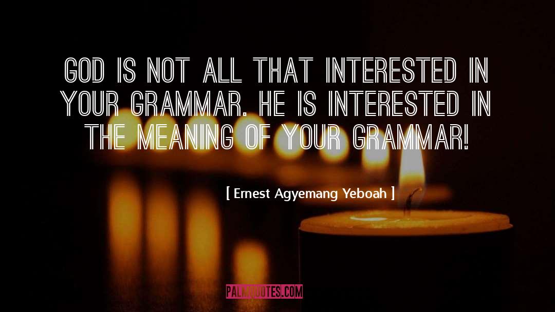 Spoken Words quotes by Ernest Agyemang Yeboah