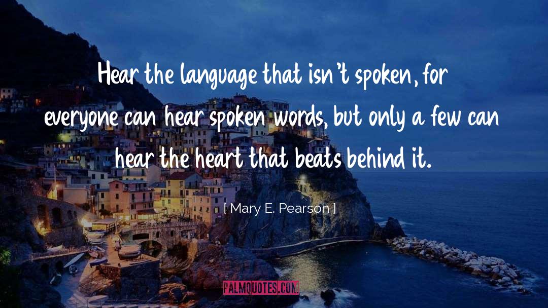 Spoken Words quotes by Mary E. Pearson