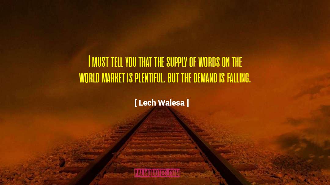 Spoken Words quotes by Lech Walesa