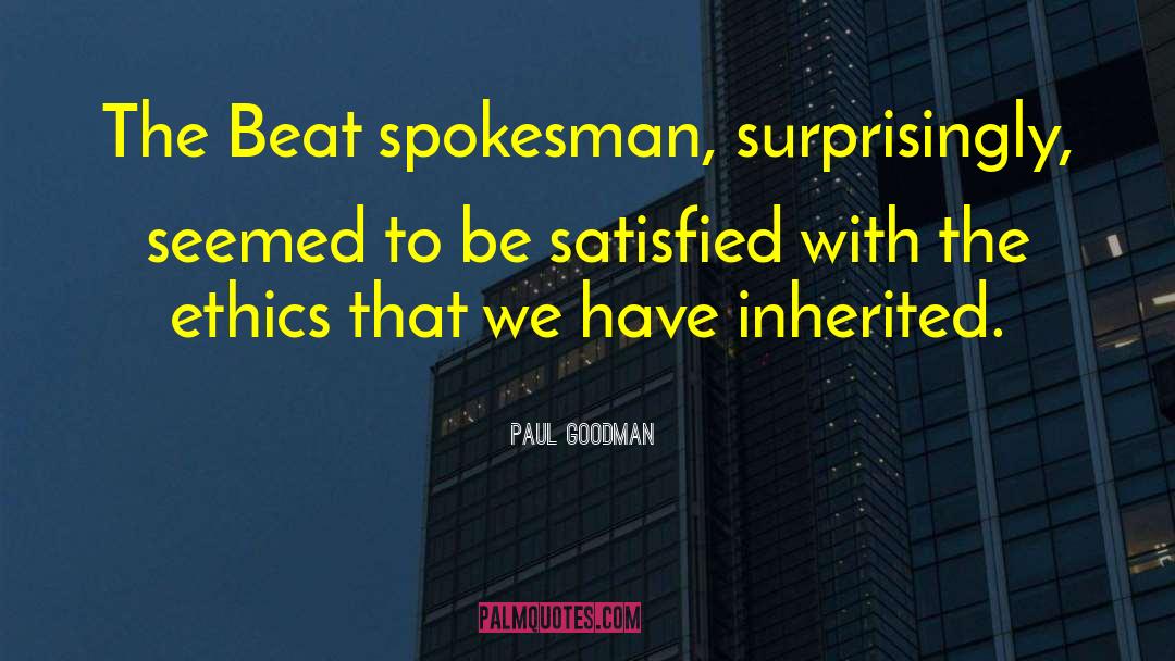 Spokesman quotes by Paul Goodman
