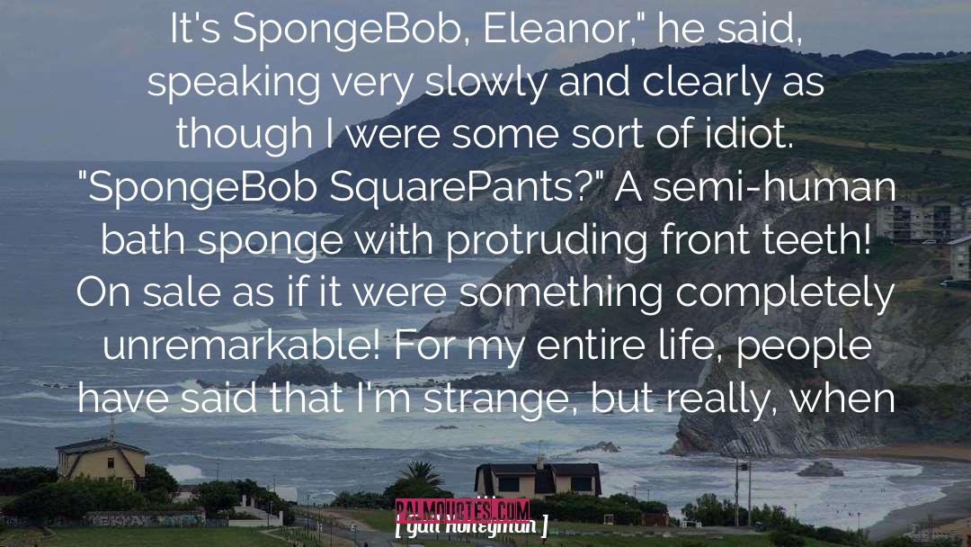 Spongebob Squarepants quotes by Gail Honeyman