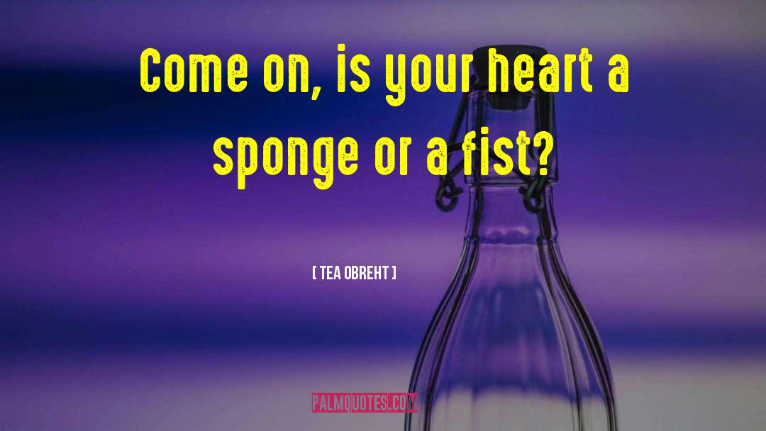 Sponges quotes by Tea Obreht