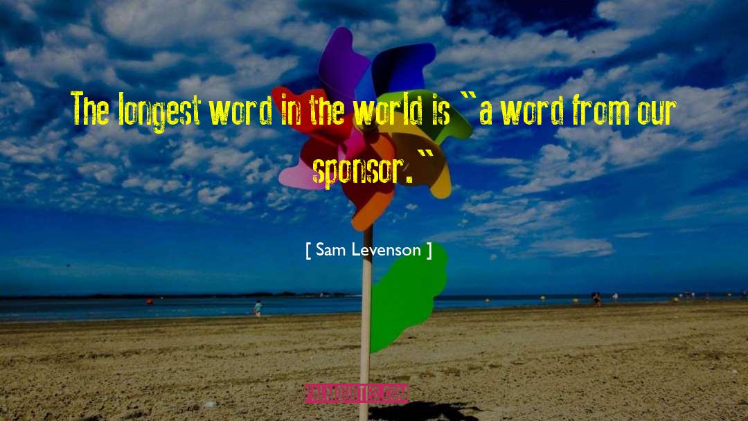 Sponsor quotes by Sam Levenson