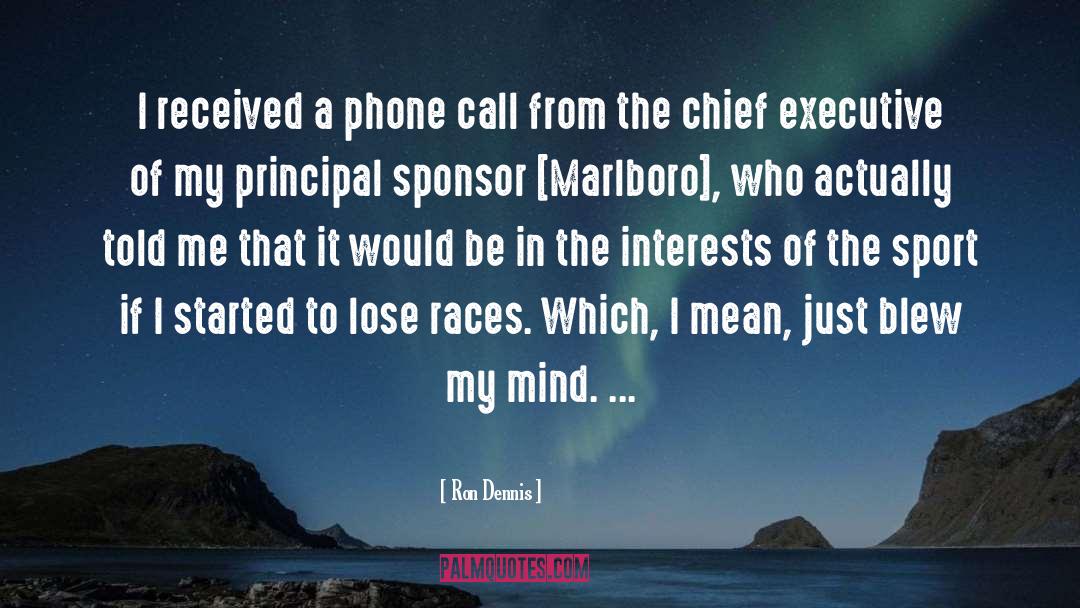 Sponsor quotes by Ron Dennis