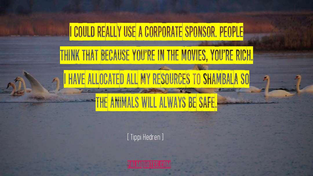 Sponsor quotes by Tippi Hedren