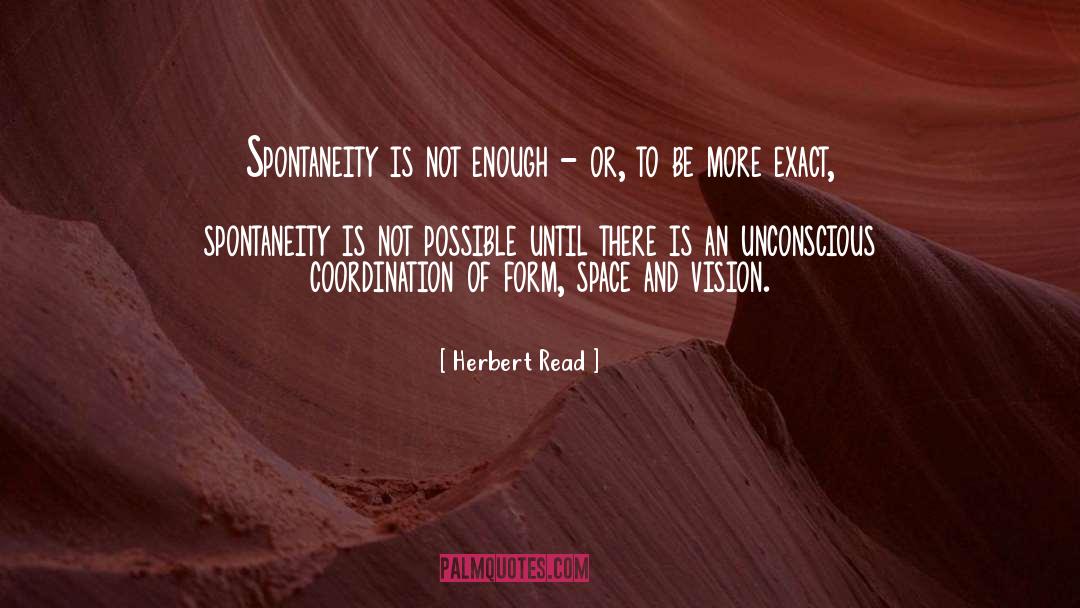 Spontaneity quotes by Herbert Read